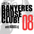 Banyeres House Club #8