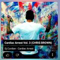 Dj Curdian - Cardiac Arrest Vol. 3 (CHRIS BROWN)