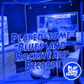 Played some Blues & Rocksteady records | 31.5.2022