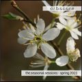 OrbscureDDJ presents... The.Seasonal.Sessions - Spring.2023