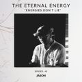 The Eternal Energy - Episode 43 Guest Mix by Jason