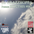 DJ GRAZZHOPPA presents HOP2THIS #042