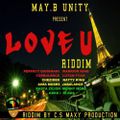 Love U Riddim (may b unity 2018) Mixed By SELEKTA MELLOJAH FANATIC OF RIDDIM