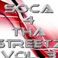(((Soca 4 Tha Streetz 2021-2022 Vol. 3))) Presented By DJ DMV Da Navigator 10-7-2021