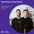 Mystic State w/ Koan Sound 03RD MAR 2022