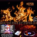 PePeR d3- MIX ON FIRE EP.39 By ECEradio.com