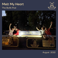 Melt My Heart | August 2022