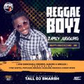 REGGAE BOYZ EARLY JUGGLING (TALL DJ SMARSH) VOL 2 (2).mp3