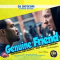 DJ DOTCOM_PRESENTS_GENUINE FRIEND_DANCEHALL_MIX (MARCH - 2018 - EXPLICIT VERSION)
