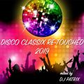 Patrix - Disco Classix Re-Touched 2019 (Live Mix)