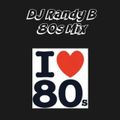 DJ Randy B - 80s Mix