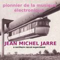 Jean Michel Jarre - Northern Rascal Experiment (Pionnier de la musique électronique)