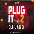 PLUG IT 2 - DJ LANO