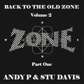 Back To The Old Zone Volume 2 Part 1 Andy Pendle & Stu Davis