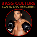 Bass Culture - August 1, 2016 - Boxing Special