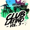 DJ GIAN Club Latino Mix Vol 3