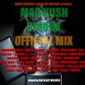 Mad Kush Riddim Mix April 2011 Mixed by BIG BLAZE WILDERS