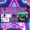 CHART HIGHLIGHTS : UK SINGLES CHART 26 MAY - 01 JUNE 1968 ***TOP 10 + CLIMBERS + NEW ENTRIES***