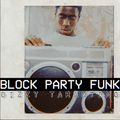 Block Party Funk / #dizzybreaks