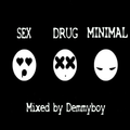 Sex, Drug & Minimal