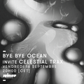 Bye Bye Ocean Avec Aprile & Celestial Trax - 16 Septembre 2016