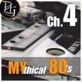 MYthical 80's Ch.4