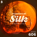 Monstercat Silk Showcase 606 (Hosted by A.M.R)
