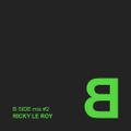 Ricky Le Roy - B SIDE mix #2