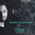 DARK SUNSHINE EP 002 with YAN 
