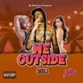 We Outside  2021 ( R&B Hip Hop) Mix