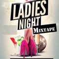 The Ladies Night Xtreme Mixtape_djsmartkid.wurld,mp4/0708230928