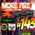 More Fire Radio Show #143 Week of May 28th 2017 with Crossfire from Unity Sound