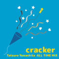 cracker(山下達郎 ALL TIME MIX)