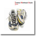 Trance Workout Music: Go!