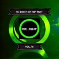 MR. MINT - RE-BIRTH OF HIP-HOP VOL.76