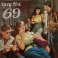 Lazy Hot Mix by 69