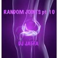 Random Joints pt.10