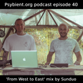 Psybient.org Podcast -40- Sunduo - From West to East