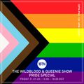 The Wildblood and Queenie Show - Pride Special - 31.07.2020