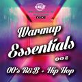 Warm Up Essentials 002 - 00's R&B + Hip Hop