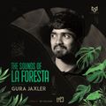 THE SOUNDS OF LA FORESTA EP23 - GURA JAXLER