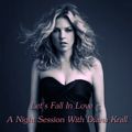Let's Fall In Love - A Night Session With Diana Krall