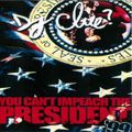 DJ Clue - You Can't Impeach The President '99 (1999)