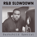 R&B Slowdown - EP 112 - Darkchild Special