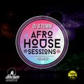 DJ B-Town - AfroHouse Sessions Vol 20