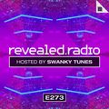Revealed Radio 273 - Swanky Tunes