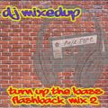 DJ Mixedup - Turn up the Bass Flashback mix 2