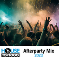 House Top 1000 2023 - The Afterparty Mix