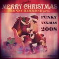 XXX-MasS Vol.4 (2008) ''THe FuNKy EdiTiOn'' (best Xmas Mixtapes 4 a most FUNKY Christmas !!)