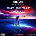 OUT OF THIS WORLD - HIP HOP, HOUSE & MASHUPS